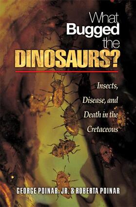 Poinar | What Bugged the Dinosaurs? | Buch | 978-0-691-12431-5 | sack.de