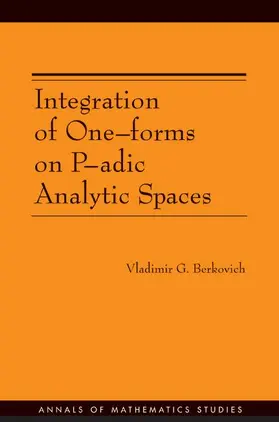 Berkovich |  Integration of One-forms on P-adic Analytic Spaces | Buch |  Sack Fachmedien