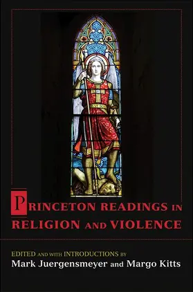 Juergensmeyer / Kitts | Princeton Readings in Religion and Violence | Buch | 978-0-691-12914-3 | sack.de