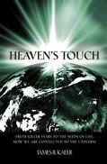 Kaler |  Heaven's Touch: From Killer Stars to the Seeds of Life, How We Are Connected to the Universe | Buch |  Sack Fachmedien