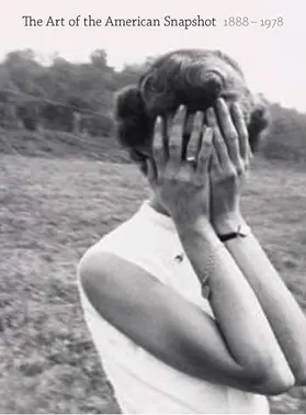 Greenough / Waggoner / Kennel |  The Art of the American Snapshot, 1888-1978: From the Collection of Robert E. Jackson | Buch |  Sack Fachmedien