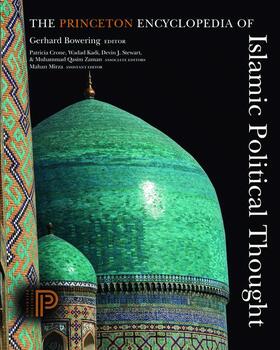 Bowering / Crone / Kadi | The Princeton Encyclopedia of Islamic Political Thought | Buch | 978-0-691-13484-0 | sack.de