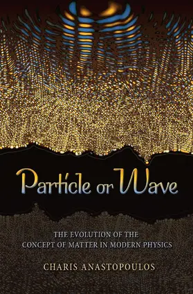 Anastopoulos |  Particle or Wave | Buch |  Sack Fachmedien