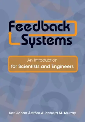 Aström / Murray |  Feedback Systems: An Introduction for Scientists and Engineers | Buch |  Sack Fachmedien