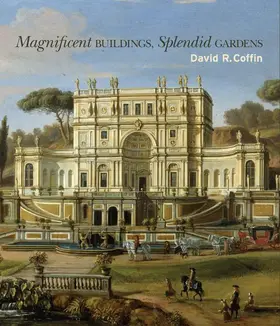 Coffin / Sellers |  Magnificent Buildings, Splendid Gardens | Buch |  Sack Fachmedien