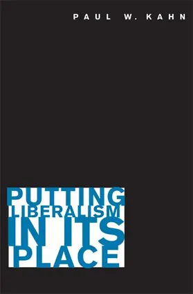 Kahn |  Putting Liberalism in Its Place | Buch |  Sack Fachmedien