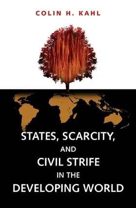 Kahl | States, Scarcity, and Civil Strife in the Developing World | Buch | 978-0-691-13835-0 | www.sack.de
