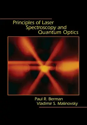 Berman / Malinovsky |  Principles of Laser Spectroscopy and Quantum Optics | Buch |  Sack Fachmedien