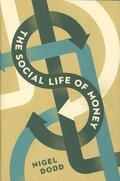 Dodd |  Social Life of Money | Buch |  Sack Fachmedien
