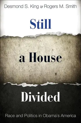 King / Smith |  Still a House Divided - Race and Politics in Obama`s America | Buch |  Sack Fachmedien