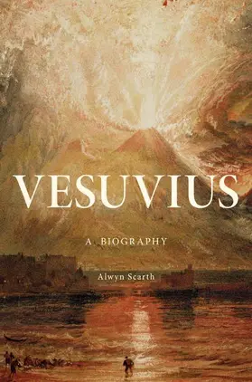 Scarth |  Vesuvius: A Biography | Buch |  Sack Fachmedien