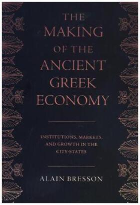 Bresson |  The Making of the Ancient Greek Economy | Buch |  Sack Fachmedien