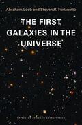 Loeb / Furlanetto |  The First Galaxies in the Universe | Buch |  Sack Fachmedien