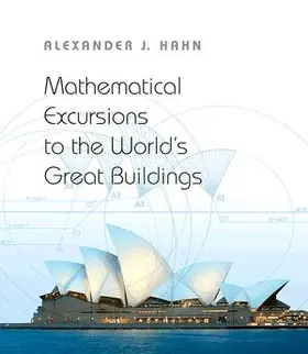 Hahn | Mathematical Excursions to the World's Great Buildings | Buch | 978-0-691-14520-4 | sack.de