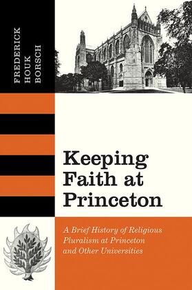 Borsch | Keeping Faith at Princeton - A Brief History of Religious Pluralism at Princeton and Other Universities | Buch | 978-0-691-14573-0 | sack.de