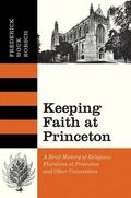 Borsch |  Keeping Faith at Princeton - A Brief History of Religious Pluralism at Princeton and Other Universities | Buch |  Sack Fachmedien