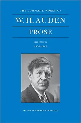 Auden / Mendelson |  Complete Works of W. H. Auden, Volume IV | Buch |  Sack Fachmedien