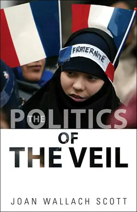 Scott |  The Politics of the Veil | Buch |  Sack Fachmedien