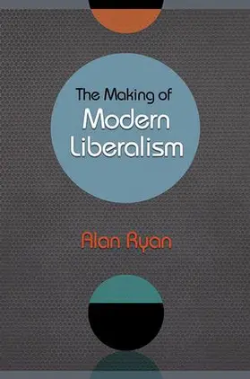 Ryan |  Making of Modern Liberalism | Buch |  Sack Fachmedien