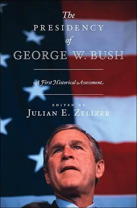 Zelizer |  The Presidency of George W. Bush | Buch |  Sack Fachmedien