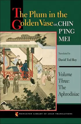 Roy | The Plum in the Golden Vase or, Chin P'ing Mei, Volume Three | Buch | 978-0-691-15018-5 | sack.de