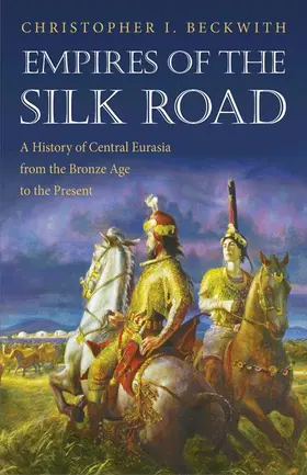 Beckwith |  Empires of the Silk Road | Buch |  Sack Fachmedien