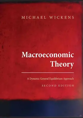 Wickens | Macroeconomic Theory | Buch | 978-0-691-15286-8 | sack.de