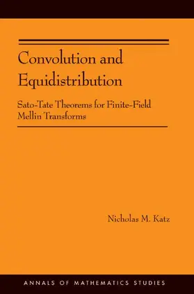 Katz | Convolution and Equidistribution | Buch | 978-0-691-15331-5 | sack.de