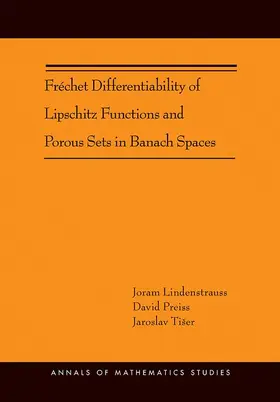 Lindenstrauss / Preiss / Tiser |  Fréchet Differentiability of Lipschitz Functions and Porous Sets in Banach Spaces | Buch |  Sack Fachmedien