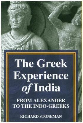Stoneman |  The Greek Experience of India | Buch |  Sack Fachmedien