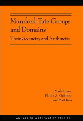 Green / Griffiths / Kerr |  Mumford-Tate Groups and Domains | Buch |  Sack Fachmedien