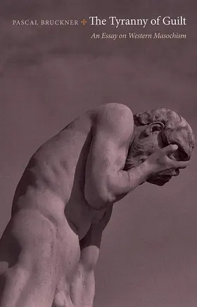 Bruckner | The Tyranny of Guilt | Buch | 978-0-691-15430-5 | www.sack.de