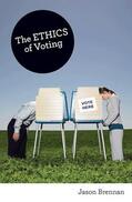 Brennan |  The Ethics of Voting | Buch |  Sack Fachmedien