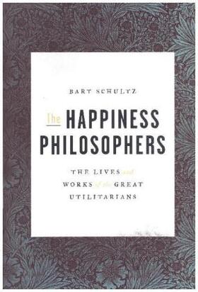 Schultz | The Happiness Philosophers | Buch | 978-0-691-15477-0 | sack.de