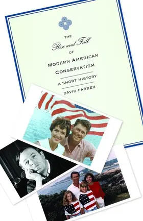 Farber |  The Rise and Fall of Modern American Conservatism | Buch |  Sack Fachmedien