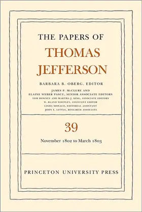 Jefferson / Oberg |  The Papers of Thomas Jefferson, Volume 39 - 13 November 1802 to 3 March 1803 | Buch |  Sack Fachmedien