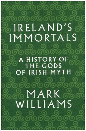 Williams |  Ireland's Immortals | Buch |  Sack Fachmedien