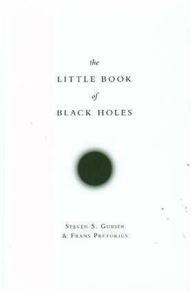 Gubser / Pretorius | The Little Book of Black Holes | Buch | 978-0-691-16372-7 | sack.de