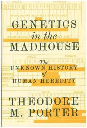 Porter |  Genetics in the Madhouse: The Unknown History of Human Heredity | Buch |  Sack Fachmedien