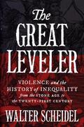 Scheidel |  The Great Leveler: Violence and the History of Inequality from the Stone Age to the Twenty-First Century | Buch |  Sack Fachmedien