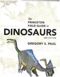 Paul |  Princeton Field Guide to Dinosaurs | Buch |  Sack Fachmedien