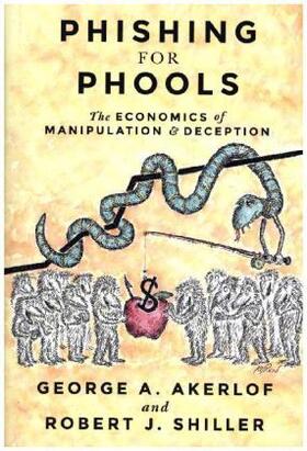 Akerlof / Shiller | Akerlof, G: Phishing for Phools | Buch | 978-0-691-16831-9 | sack.de