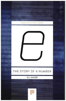 Maor | E: The Story of a Number | Buch | 978-0-691-16848-7 | www.sack.de