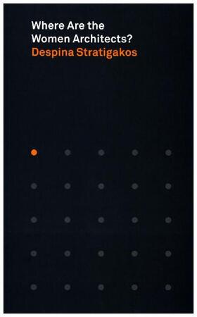 Stratigakos | Where Are the Women Architects? | Buch | 978-0-691-17013-8 | www.sack.de