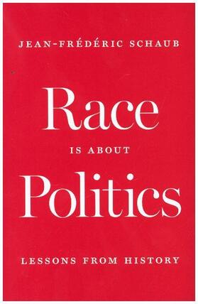 Schaub |  Race Is about Politics | Buch |  Sack Fachmedien