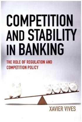 Vives |  Competition and Stability in Banking | Buch |  Sack Fachmedien