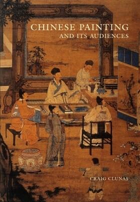 Clunas |  Chinese Painting and Its Audiences | Buch |  Sack Fachmedien