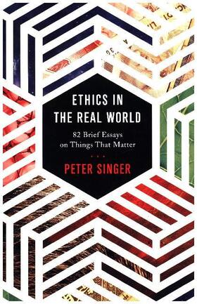 Singer | Ethics in the Real World | Buch | 978-0-691-17247-7 | sack.de