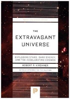 Kirshner | The Extravagant Universe | Buch | 978-0-691-17318-4 | sack.de