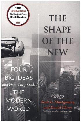 Montgomery / Chirot |  The Shape of the New | Buch |  Sack Fachmedien